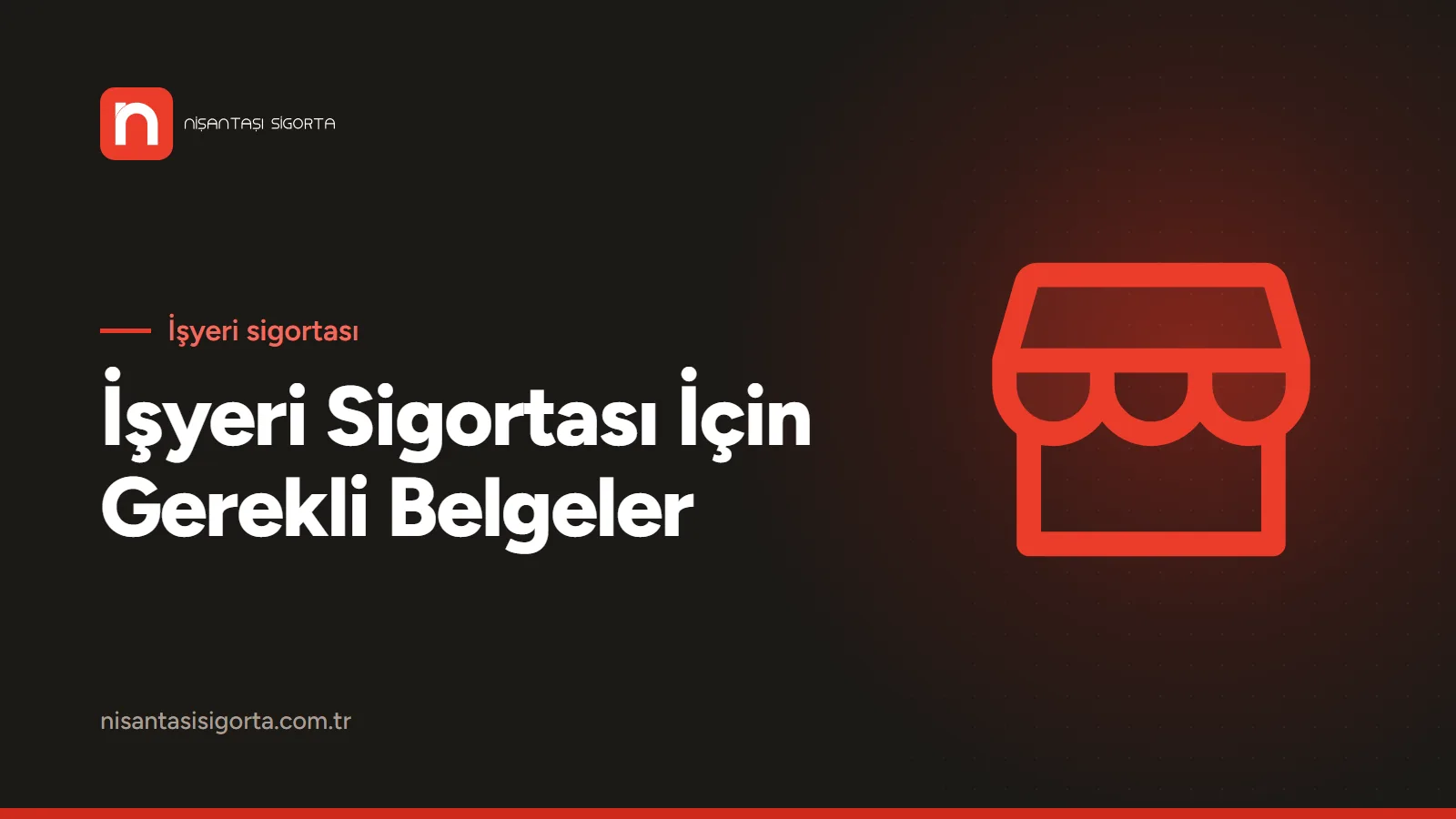İşyeri Sigortası İçin Gerekli Belgeler, Soru Formu ve Vergi Durumu