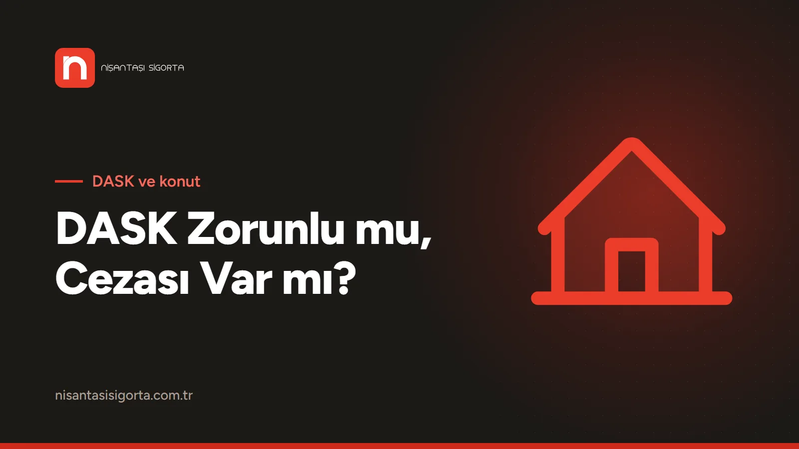 DASK Zorunlu mu, Cezası Var mı? Yaptırmazsanız Neler Olur